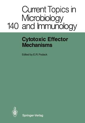 Cytotoxic Effector Mechanisms - Podack, Eckhard R (Editor)