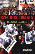 Czechoslovakia: the short goodbye