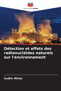 D�tection et effets des radionucl�ides naturels sur l'environnement