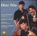 D�az Trio Performs Dohn�nyi, Penderecki, Fine, Beethoven