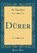D�rer (Classic Reprint)