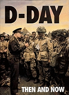D-Day: Then and Now (Volume 1)