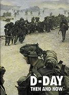 D-Day: Then and Now (Volume 2)