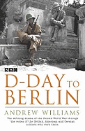 D-Day To Berlin