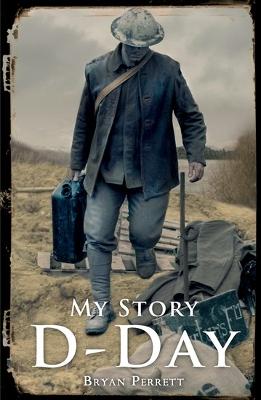 D-Day - Perrett, Bryan, and Scholastic (Illustrator)