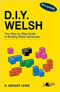 D.I.Y. Welsh WITH ANSWERS: Your step-by-step guide to building Welsh sentences