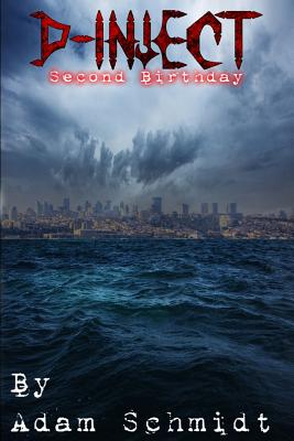 D-Inject: Second Birthday - Rogers, Jessica (Editor), and Schmidt, Adam