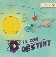 D Is for Destiny
