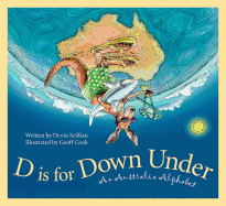 D Is for Down Under: An Australia Alphabet