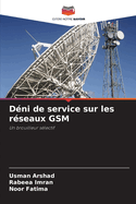 D?ni de service sur les r?seaux GSM