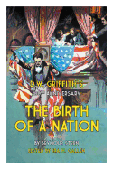 D.W. Griffith's 100th Anniversary The Birth of a Nation