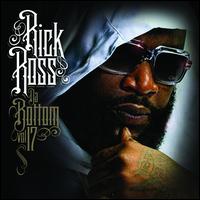Da Bottom 17 - Rick Ross