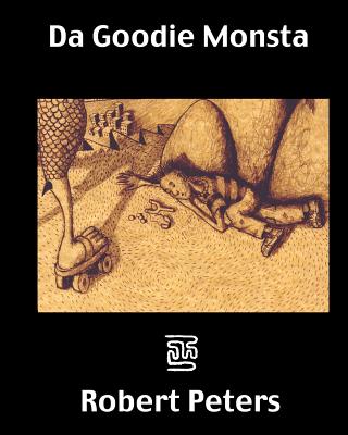 Da Goodie Monsta - Peters, Robert, and O'Neal-Thorpe, Rochelle (Editor)