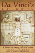 Da Vinci's Kitchen: A Secret History of Italian Cuisine