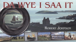 Da Wye I Saw it