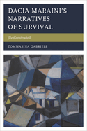 Dacia Maraini's Narratives of Survival: (Re)Constructed