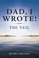 Dad, I Wrote!: The Veil