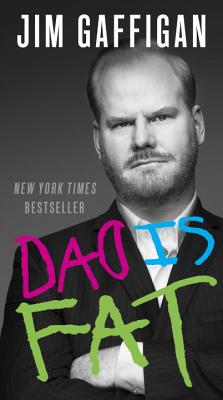 Dad Is Fat - Gaffigan, Jim