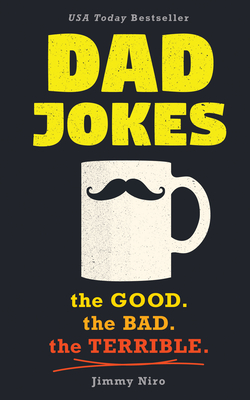 Dad Jokes: Good, Clean Fun for All Ages! - Niro, Jimmy