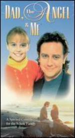 Dad, the Angel & Me