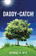Daddy-Catch! - Nye, George a