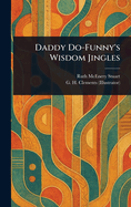 Daddy Do-Funny's Wisdom Jingles