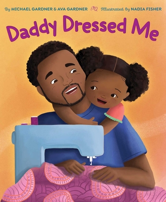 Daddy Dressed Me - Gardner, Michael, and Gardner, Ava