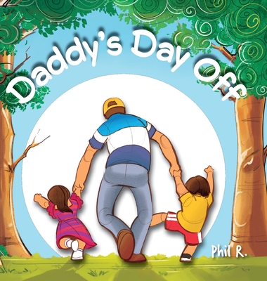 Daddy's Day Off - R, Phil