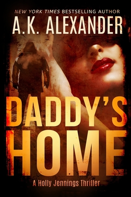 Daddy's Home - Alexander, A K
