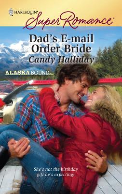 Dad's E-mail Order Bride - Halliday, Candy
