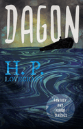 Dagon (Fantasy and Horror Classics); With a Dedication by George Henry Weiss