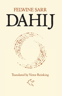 Dahij - Sarr, Felwine, and Reinking, Victor (Translated by)