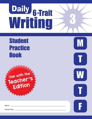Daily 6-Trait Writing, Grade 3 Individual Student Practice Book - 