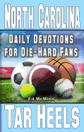 Daily Devotions for Die-Hard Fans North Carolina Tar Heels
