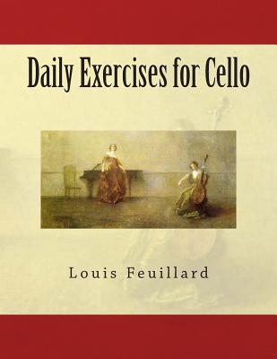 Daily Exercises for Cello - Fleury, Paul M (Editor), and Feuillard, Louis R