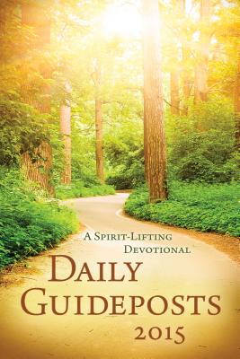Daily Guideposts 2015 - Editors of Guideposts (Editor)