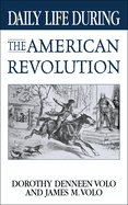 Daily Life During the American Revolution
