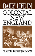 Daily Life in Colonial New England