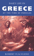 Daily Life in Greece at the Time of Pericles