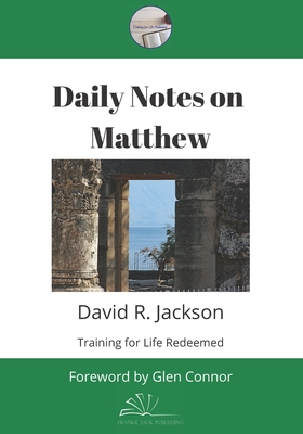 Daily Notes on Matthew - Jackson, David R