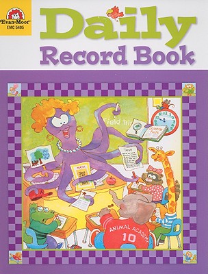 Daily Record Book: Animal Academy - Evans, Joy (Editor), and Moore, Jo Ellen (Editor), and Evans, Marilyn (Editor)