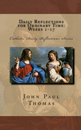 Daily Reflections for Ordinary Time: Weeks 1-17