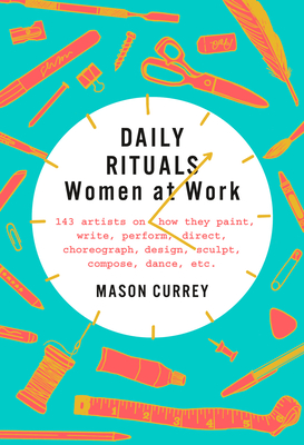 Daily Rituals: Women at Work - Currey, Mason