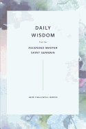 Daily Wisdom from the Ascended Master Saint Germain