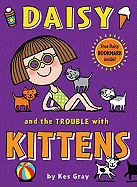 Daisy and the Trouble with Kittens