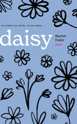 Daisy: Poems - Feder, Rachel