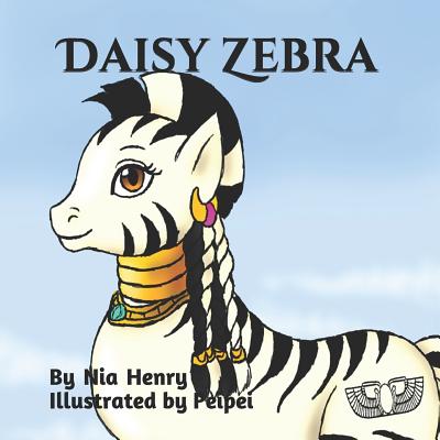 Daisy Zebra - Henry, Rawl (Editor), and Ankhbara, Hetheru (Editor)