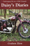 Daisy's Diaries: Challenging Life on a 1948 Triumph
