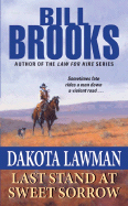 Dakota Lawman Last Stand at Sweet Sorrow