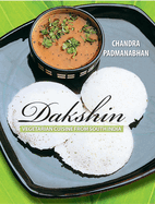 Dakshin: Vegetarian Cuisine from South India